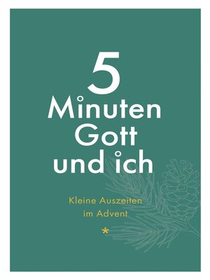 cover image of 5 Minuten Gott und ich--Kleine Auszeiten im Advent